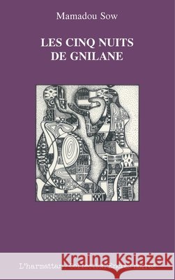 Les cinq nuits de Gnilane Mamadou Sow 9782738412911