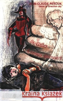 Saint-Gilles ? contes d?couvert Jean-Claude Renoux 9782738444158 Editions L'Harmattan