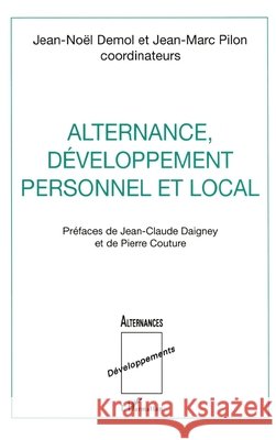Alternance, D?veloppement Personnel et Local Jean-No?l Demol 9782738465320 Editions L'Harmattan