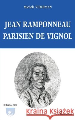 Jean Ramponneau: Parisien de Vignol Viderman Michele                         9782738468642 Editions L'Harmattan