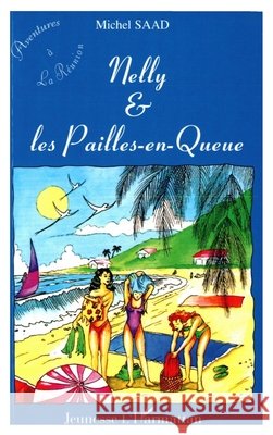 Nelly Et Les Pailles-En-Queue Saad Michel                              9782738491312