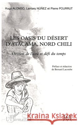 Les oasis du d?sert d'Atacama, nord Chili Bernard Lacombe 9782747537124