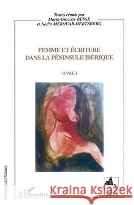Femme et ?criture dans la p?ninsule ib?rique Christian Manso 9782747561150 Editions L'Harmattan