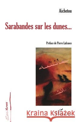 Sarabandes sur les dunes... Aichetou Hadi 9782747578615