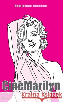 Cin?Marilyn Dominique Choulant 9782748332841
