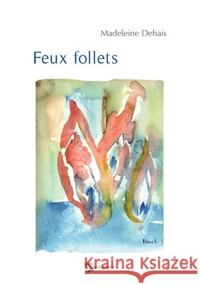 Feux follets Madeleine Dehais 9782748334883