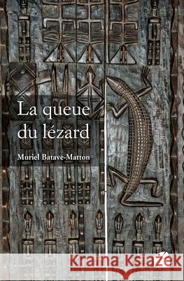 La queue du l?zard Muriel Batave-Matton 9782754750042 Du Pantheon