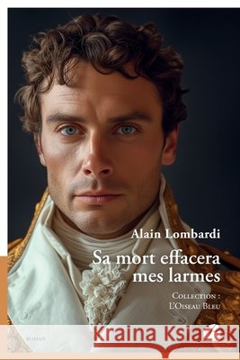 Sa mort effacera mes larmes Alain Lombardi 9782754771160 Du Pantheon