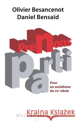 Prenons parti. Besancenot-O+bensaid-D 9782755500721