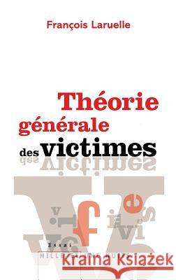 Th?orie g?n?rale des victimes Laruelle-F 9782755506396