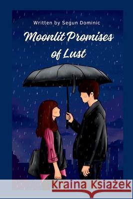 Moonlit Promises of Lust Segun Dominic 9782758956587 Grand Studios