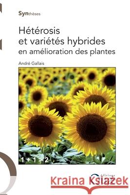 H?t?rosis et vari?t?s hybrides Andr? Gallais 9782759203741 Eyrolles Group