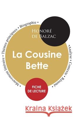 Fiche de lecture La Cousine Bette (Étude intégrale) Honoré de Balzac 9782759300044