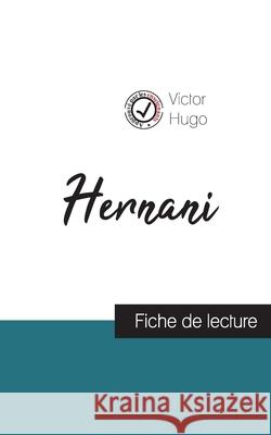Hernani: fiche de lecture et analyse complète de l'oeuvre Victor Hugo 9782759300112 Les Editions Du Cenacle