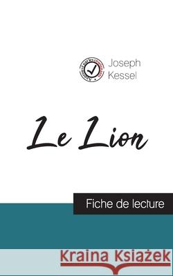 Le Lion de Joseph Kessel (fiche de lecture et analyse complète de l'oeuvre) Kessel, Joseph 9782759301034