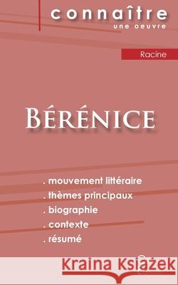 Fiche de lecture Bérénice de Racine (Analyse littéraire de référence et résumé complet) Racine, Jean 9782759302093