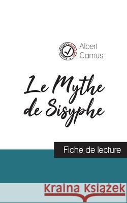 Le Mythe de Sisyphe de Albert Camus (fiche de lecture et analyse complète de l'oeuvre) Albert Camus 9782759303977