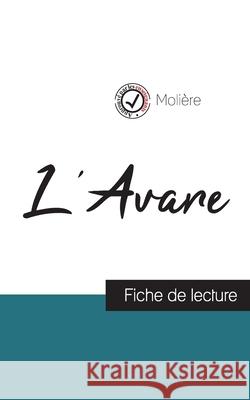 L'Avare de Molière (fiche de lecture et analyse complète de l'oeuvre) Molière 9782759304042