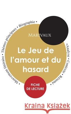 Fiche de lecture Le Jeu de l'amour et du hasard (Étude intégrale) Marivaux 9782759304608