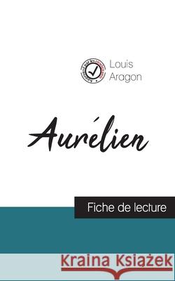 Aurélien de Louis Aragon (fiche de lecture et analyse complète de l'oeuvre) Louis Aragon 9782759304790