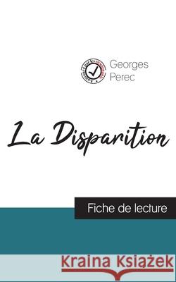 La Disparition de Georges Perec (fiche de lecture et analyse complète de l'oeuvre) Georges Perec 9782759304837
