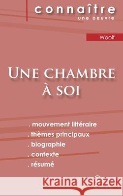 Fiche de lecture Une chambre à soi de Virginia Woolf (Analyse littéraire de référence et résumé complet) Virginia Woolf 9782759306961