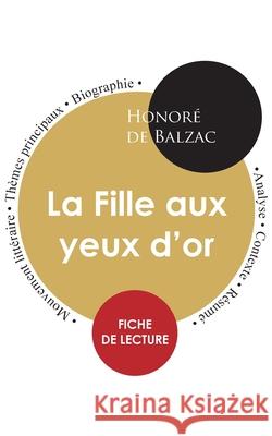 Fiche de lecture La Fille aux yeux d'or (Étude intégrale) Honoré de Balzac 9782759307432