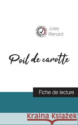 Poil de carotte de Jules Renard (fiche de lecture et analyse complète de l'oeuvre) Jules Renard 9782759308262