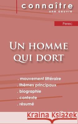 Fiche de lecture Un homme qui dort de Georges Perec (analyse littéraire de référence et résumé complet) Perec, Georges 9782759309580 Les Editions Du Cenacle