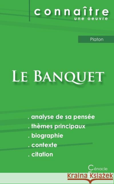 Fiche de lecture Le Banquet de Platon (analyse litt Platon 9782759309733 Les Editions Du Cenacle