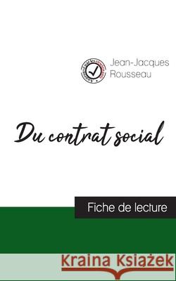 Du contrat social de Jean-Jacques Rousseau (fiche de lecture et analyse complète de l'oeuvre) Jean-Jacques Rousseau 9782759310548