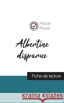 Albertine disparue de Marcel Proust (fiche de lecture et analyse complète de l'oeuvre) Marcel Proust 9782759310678 Comprendre La Litterature