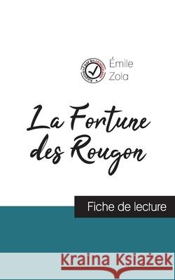 La Fortune des Rougon de Émile Zola (fiche de lecture et analyse complète de l'oeuvre) Zola, Émile 9782759310869