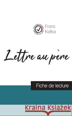 Lettre au père de Kafka (fiche de lecture et analyse complète de l'oeuvre) Franz Kafka 9782759311286