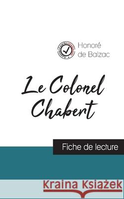 Le Colonel Chabert de Balzac (fiche de lecture et analyse complète de l'oeuvre) de Balzac, Honoré 9782759312054 Comprendre La Litterature