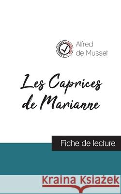 Les Caprices de Marianne de Alfred de Musset (fiche de lecture et analyse complète de l'oeuvre) Musset, Alfred De 9782759312320