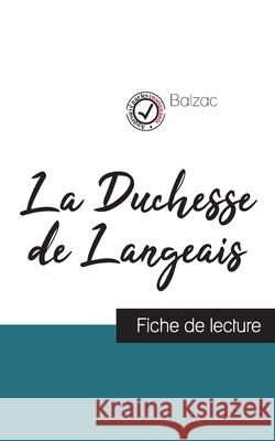 La Duchesse de Langeais de Balzac (fiche de lecture et analyse complète de l'oeuvre) Balzac, Honoré de 9782759312474
