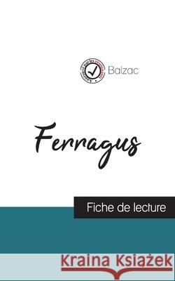 Ferragus de Balzac (fiche de lecture et analyse complète de l'oeuvre) Balzac, Honoré de 9782759312511