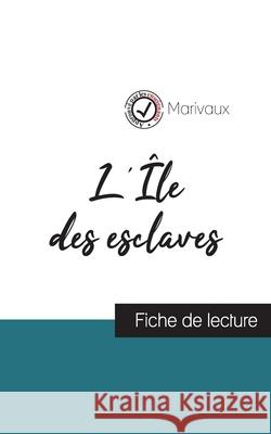 L'Île des esclaves de Marivaux (fiche de lecture et analyse complète de l'oeuvre) Marivaux 9782759313082