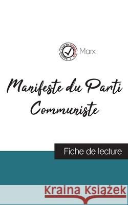 Manifeste du Parti Communiste de Karl Marx (fiche de lecture et analyse complète de l'oeuvre) Karl Marx 9782759313273 Comprendre La Litterature