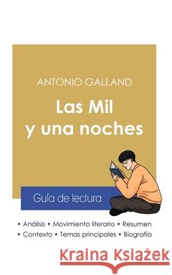 Guía de lectura Las Mil y una noches de Antonio Galland (análisis literario de referencia y resumen completo) Galland, Antonio 9782759313952