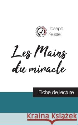 Les Mains du miracle de Joseph Kessel (fiche de lecture et analyse complète de l'oeuvre) Kessel, Joseph 9782759314171