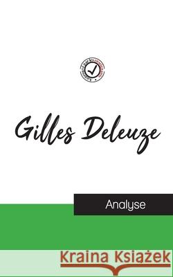 Gilles Deleuze (étude et analyse complète de sa pensée) Gilles Deleuze 9782759314218