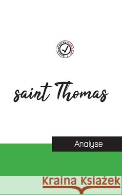 saint Thomas (étude et analyse complète de sa pensée) Saint Thomas 9782759314454