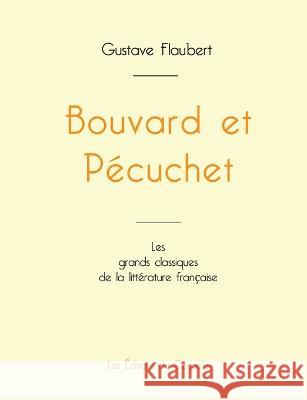 Bouvard et Pécuchet de Gustave Flaubert (édition grand format) Gustave Flaubert 9782759314911 Les Editions Du Cenacle