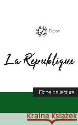 La République de Platon (fiche de lecture et analyse complète de l'oeuvre) Platon 9782759315383