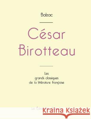 César Birotteau de Balzac (édition grand format) Honoré de Balzac 9782759315413