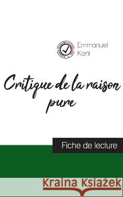 Critique de la raison pure de Kant (fiche de lecture et analyse complète de l'oeuvre) Emmanuel Kant 9782759315437 Comprendre La Philosophie