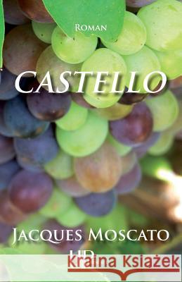 Castello Jacques Moscato 9782759903436