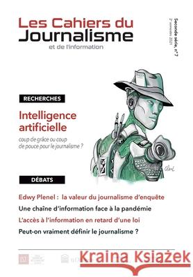 Les Cahiers du journalisme vol.2, no.7 Bertrand Labasse 9782760338098 University of Ottawa Press